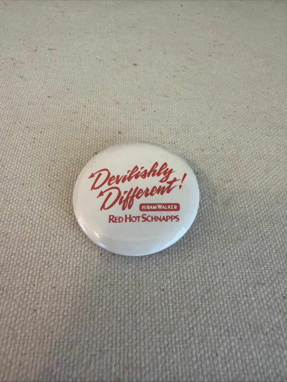 Red Hot Schnapps Devilishly Different! Hiram Walker Button Pinback